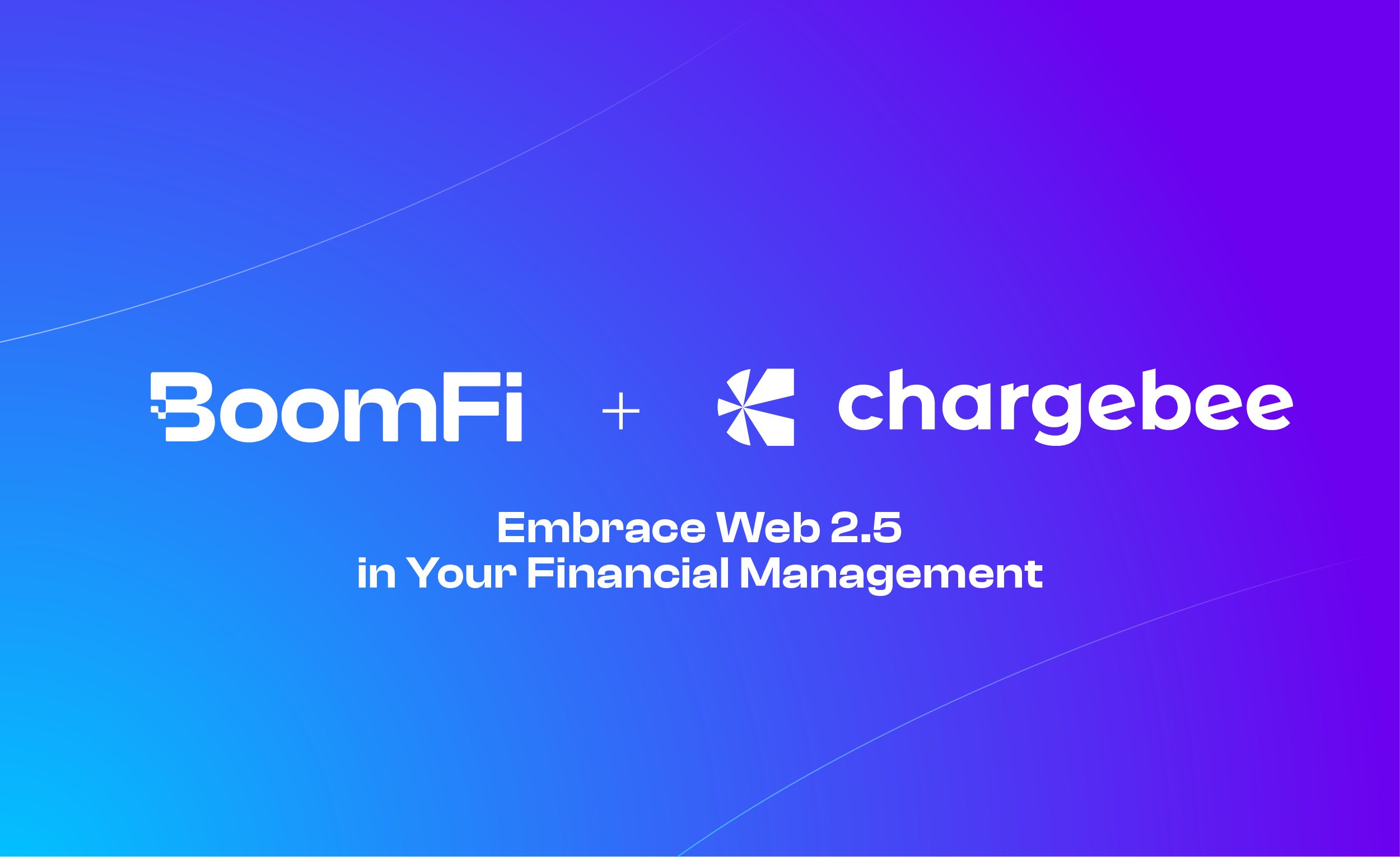 BoomFi + Chargebee Integration is Here: Embrace Web 2.5 in Your Financial Management