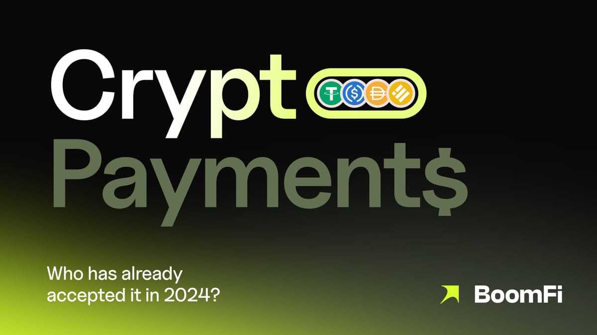 Crypto Payment: Who has already accepted it in 2024?