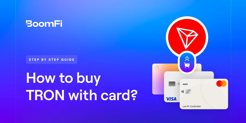 How to Buy Tron (TRX) with a Credit or Debit Card